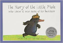 The Story of the Little Mole Who Knew it was None of his Business.jpg